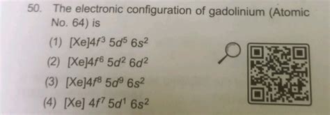 The electronic configuration of gadolinium (Atomic No. 64) is:.